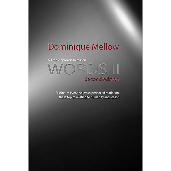 Words, A Simple Approach to Reason, Dominique Mellow