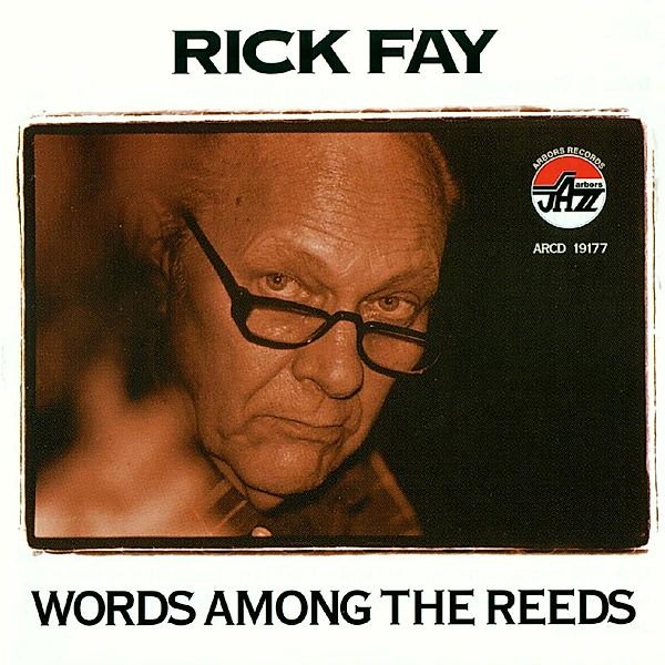 Words Among The Reeds, Rick Fay