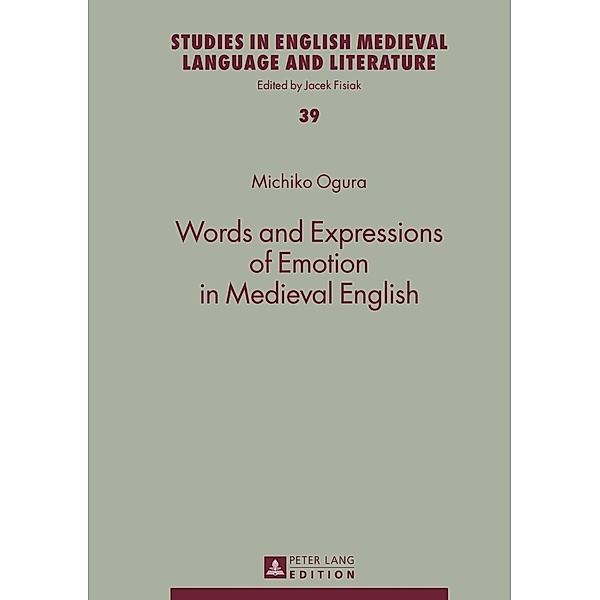 Words and Expressions of Emotion in Medieval English, Michiko Ogura