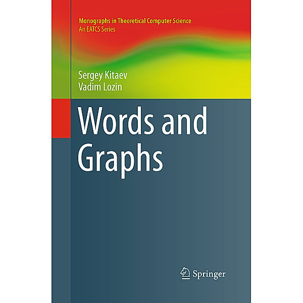 Words and Graphs, Sergey Kitaev, Vadim Lozin