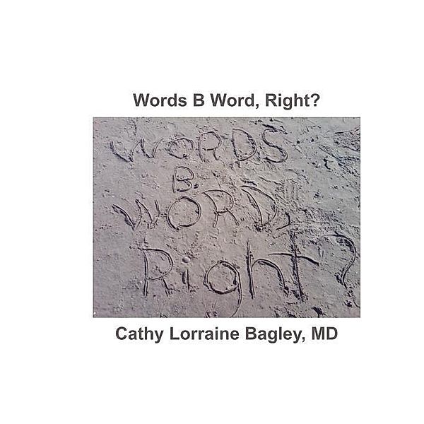 Words B Word, Right? / FastPencil, Md Bagley