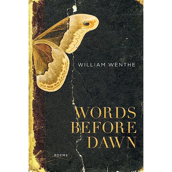 Words Before Dawn, William Wenthe