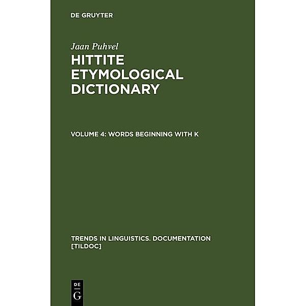 Words beginning with K / Trends in Linguistics. Documentation [TiLDOC] Bd.14, Jaan Puhvel