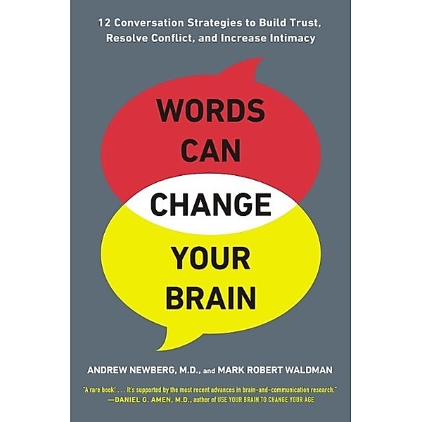 Words Can Change Your Brain, Andrew Newberg, Mark Robert Waldman