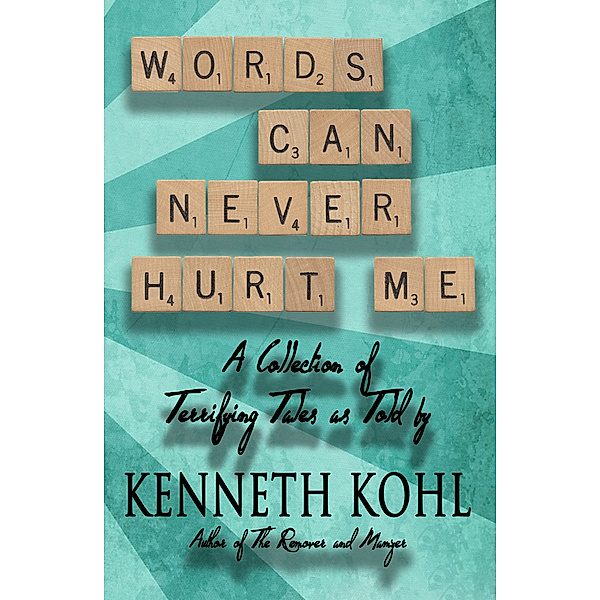 Words Can Never Hurt Me, Kenneth Kohl