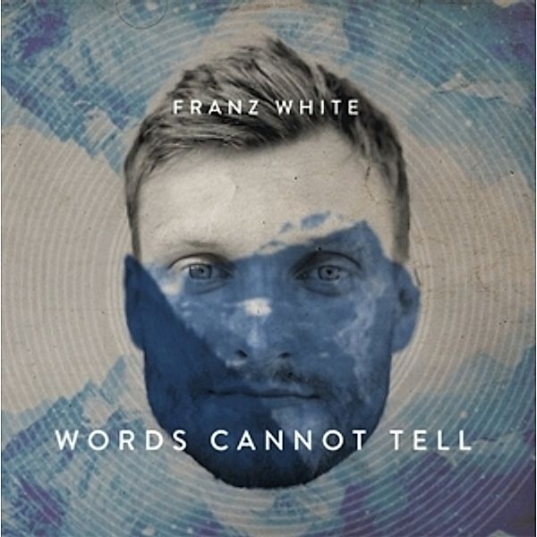 Words Cannot Tell, Franz White