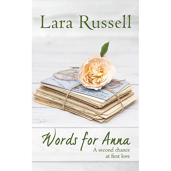Words for Anna: A Second Chance at First Love, Lara Russell