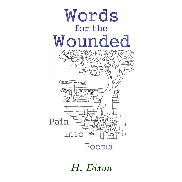 Words for the Wounded, H. Dixon