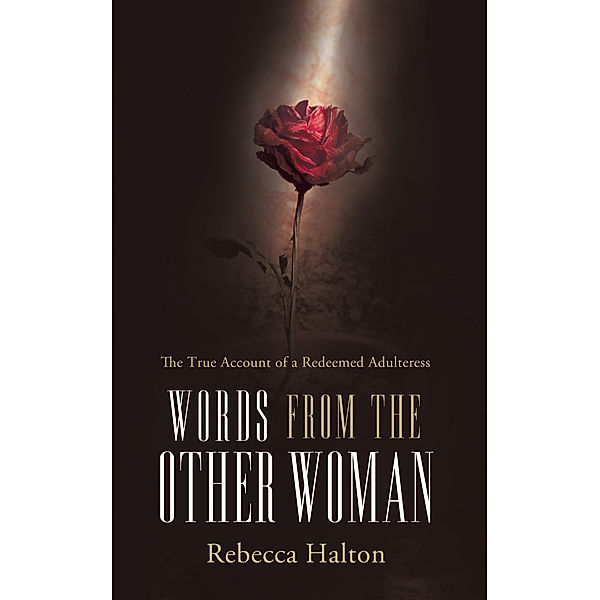Words from the Other Woman, Rebecca Halton