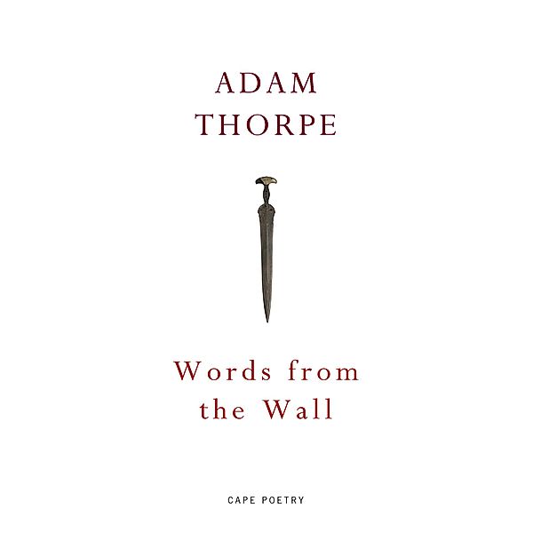 Words From the Wall, Adam Thorpe