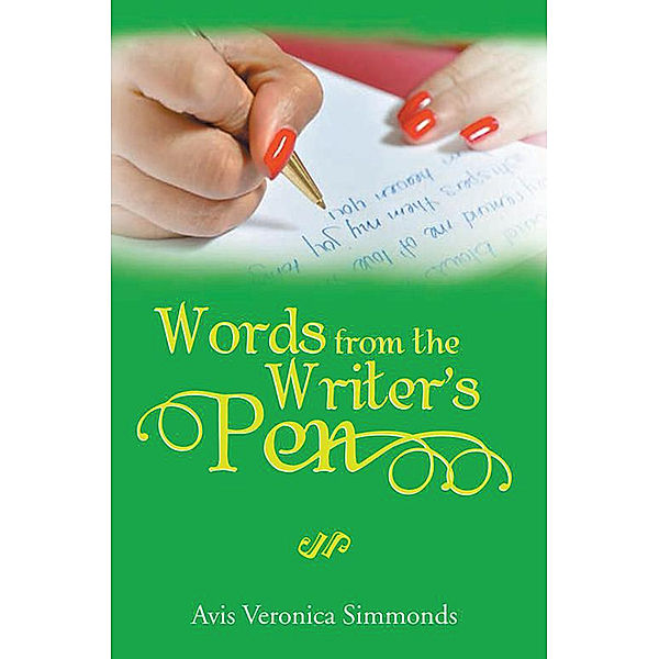 Words from the Writer's Pen, Avis Veronica Simmonds