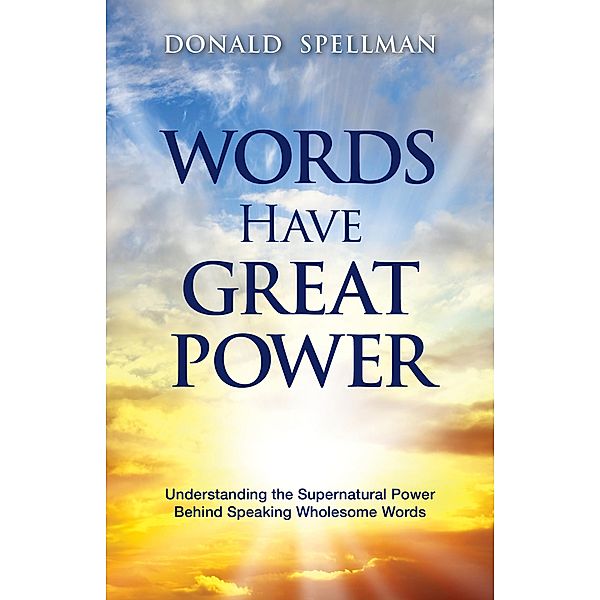 Words Have Great Power, Donald Spellman