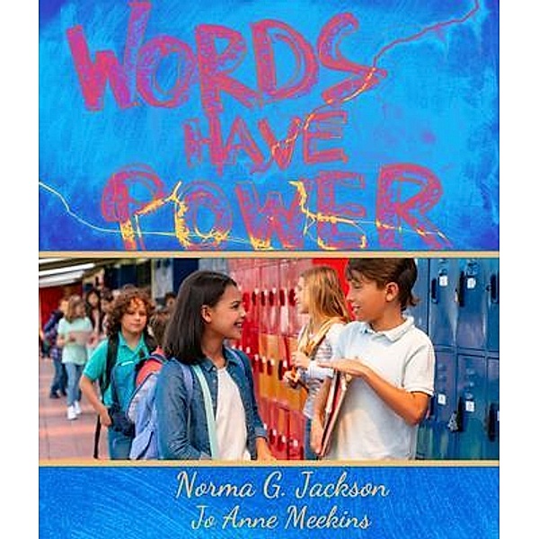 WORDS HAVE POWER / Inspired 4 U Publications, Norma Jackson, Jo Anne Meekins