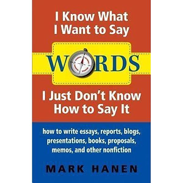 Words - I Know What I Want To Say - I Just Don't Know How To Say It, Mark Hanen