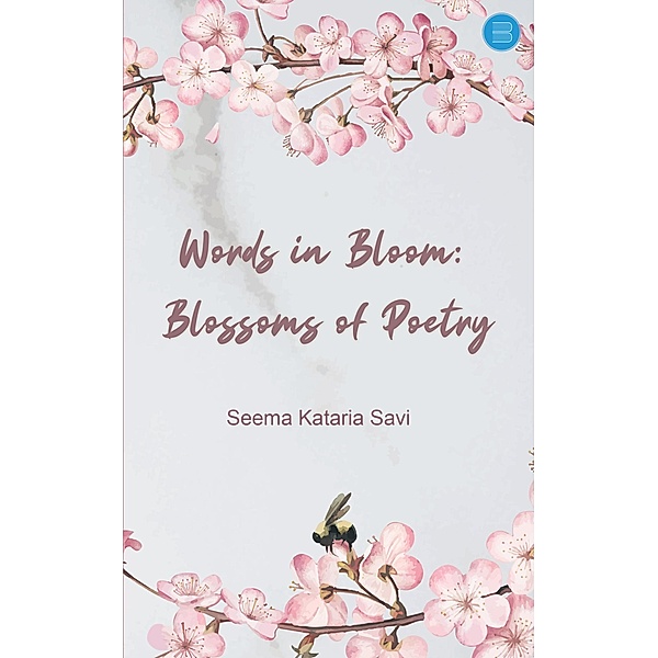 Words in Bloom, Seema Kataria Savi
