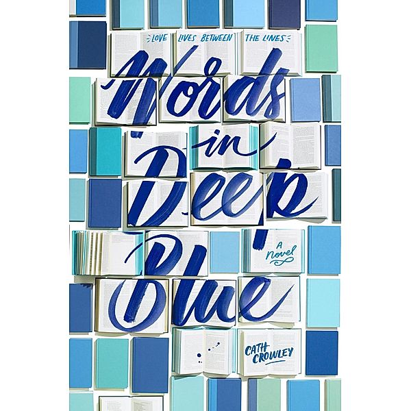 Words in Deep Blue, Cath Crowley