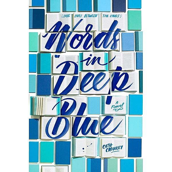 Words in Deep Blue, Cath Crowley