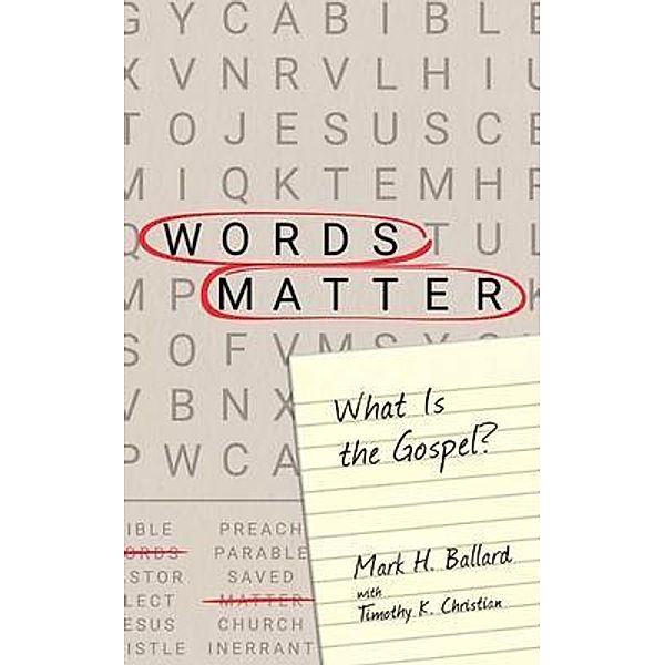 Words Matter, Mark H. Ballard, Timothy K. Christian