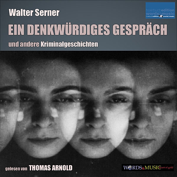 words&music/heart of gold - Ein denkwürdiges Gespräch, Walter Serner