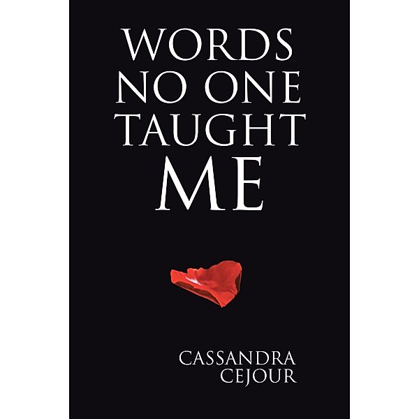 Words No One Taught Me, Cassandra Cejour