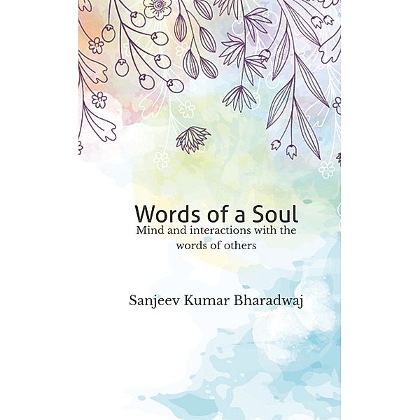 Words of a Soul, Sanjeev Kumar Bharadwaj