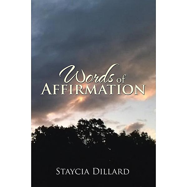 Words of Affirmation, Staycia Dillard
