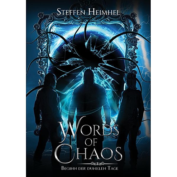 Words of Chaos / Marc Gray Bd.1, Steffen Heimhel