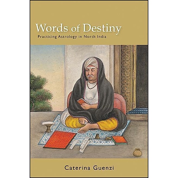 Words of Destiny / SUNY series in Hindu Studies, Caterina Guenzi