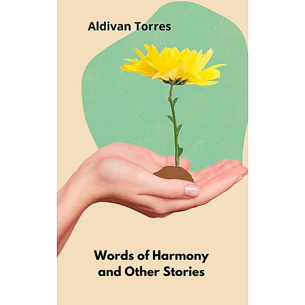 Words of Harmony and Other Stories, Aldivan Torres