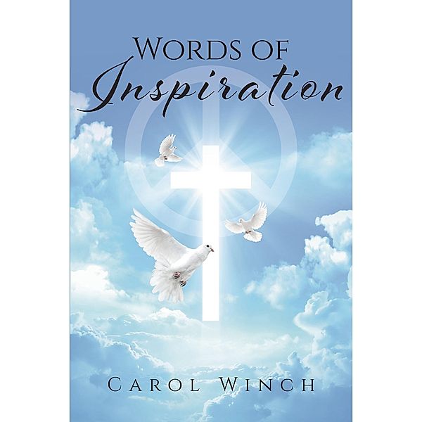 Words of Inspiration, Carol Winch