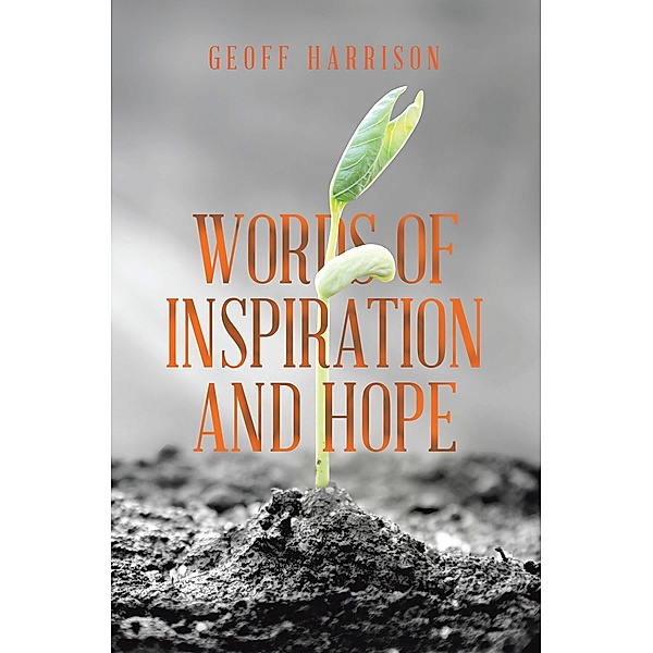 WORDS OF INSPIRATION AND HOPE, Geoff Harrison
