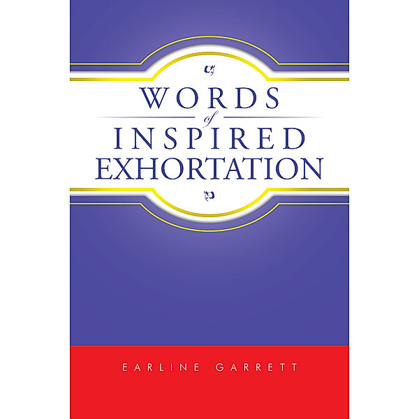 Words of Inspired Exhortation, Earline Garrett