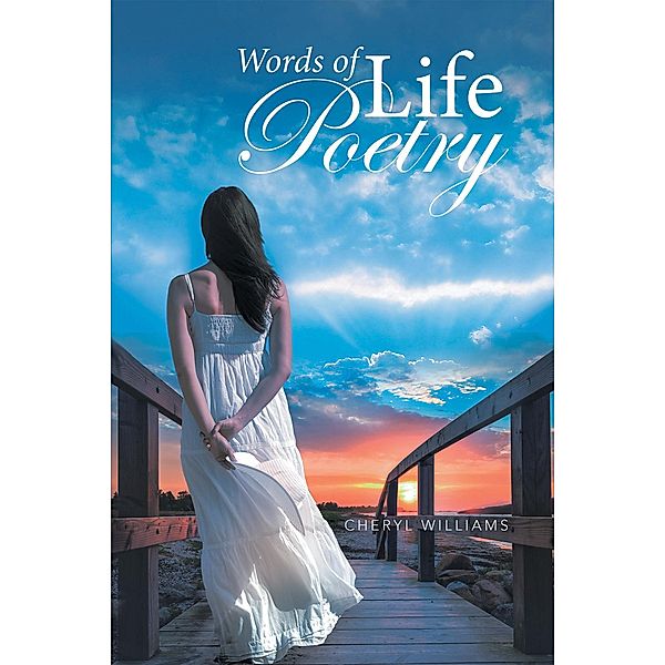 Words of Life Poetry, Cheryl Williams