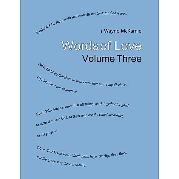Words of Love Volume Three, J. Wayne McKamie