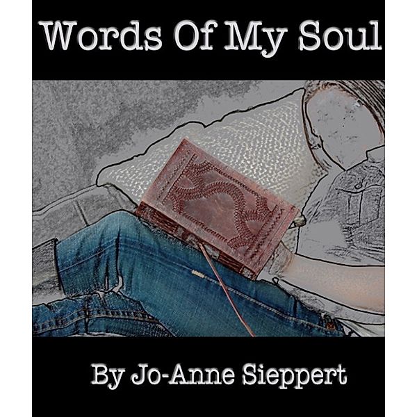 Words Of My Soul, Jo-Anne Sieppert