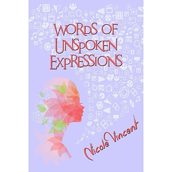 Words Of Unspoken Expressions, Nicole Vincent