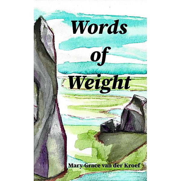 Words of Weight, Mary Grace van der Kroef