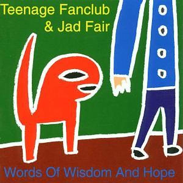 Words Of Wisdom And Hope, Jad Teenage Fanclub & Fair