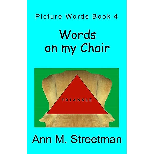 Words on my Chair (Picture Words, #3) / Picture Words, Ann M Streetman