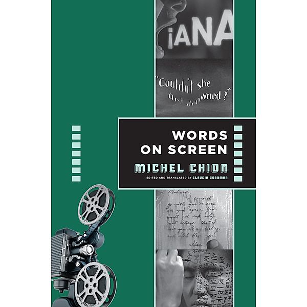 Words on Screen / Film and Culture Series, Michel Chion