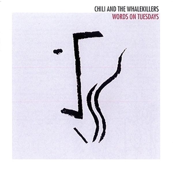 Words On Tuesdays (Vinyl), Chili And The Whalekillers