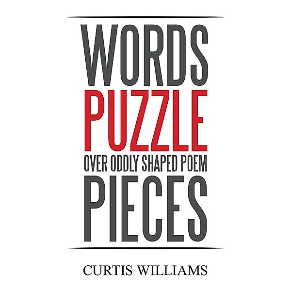 Words Puzzle over Oddly Shaped Poem Pieces, Curtis Williams