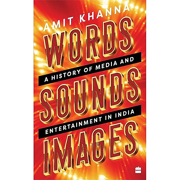 Words. Sounds. Images, Amit Khanna