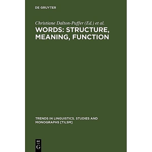 Words: Structure, Meaning, Function / Trends in Linguistics. Studies and Monographs [TiLSM] Bd.130