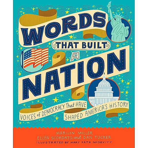 Words That Built a Nation, Marilyn Miller, Ellen Scordato, Dan Tucker