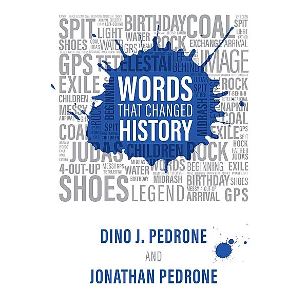 Words That Changed History, Dino J. Pedrone, Jonathan Pedrone