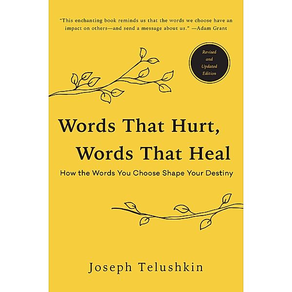 Words That Hurt, Words That Heal, Revised Edition, Joseph Telushkin