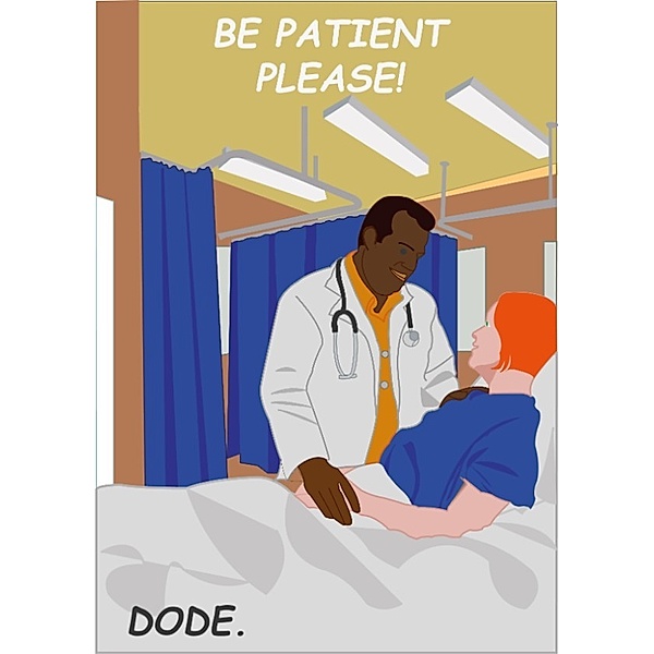 Words To Elate: Be Patient Please!, DODE.