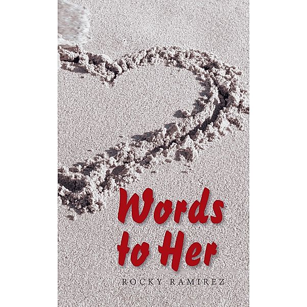 Words to Her, Rocky Ramirez