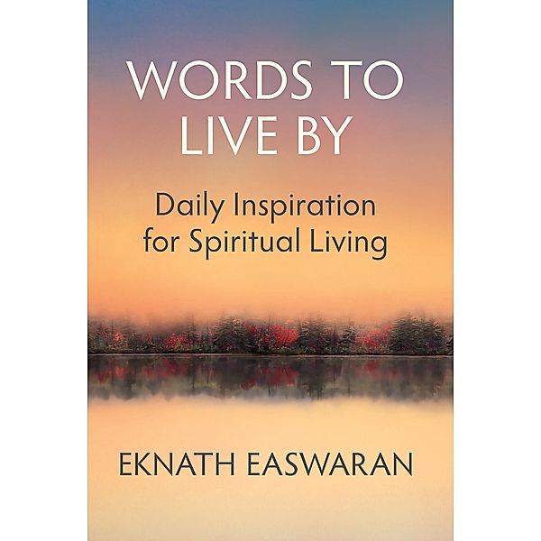 Words to Live By, Eknath Easwaran